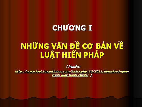 GD CD: Những vấn đề CB về luật Hiến pháp