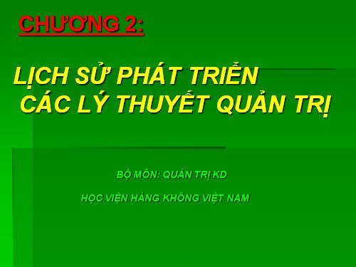 GD HN: ST Lịch sử PT các lý thuyết quản trị