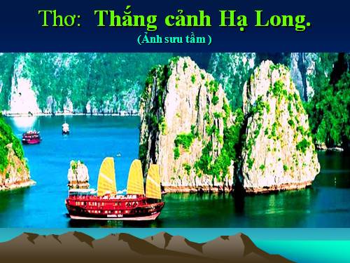 Thơ:  Thắng cảnh vịnh Hạ Long.